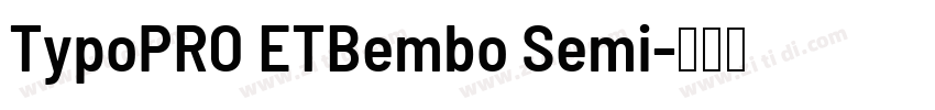 TypoPRO ETBembo Semi字体转换